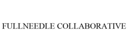 FULLNEEDLE COLLABORATIVE trademark
