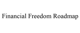 FINANCIAL FREEDOM ROADMAP trademark