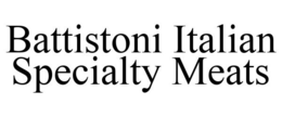 BATTISTONI ITALIAN SPECIALTY MEATS trademark