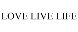 LOVE LIVE LIFE trademark