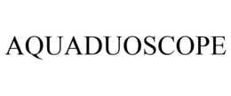 AQUADUOSCOPE trademark