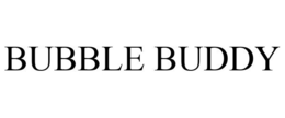 BUBBLE BUDDY trademark
