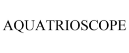 AQUATRIOSCOPE trademark