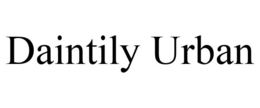DAINTILY URBAN trademark