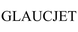 GLAUCJET trademark