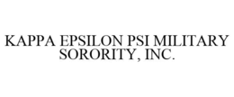 KAPPA EPSILON PSI MILITARY SORORITY, INC. trademark