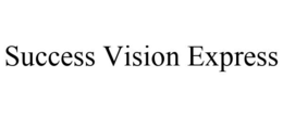 SUCCESS VISION EXPRESS trademark