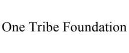 ONE TRIBE FOUNDATION trademark