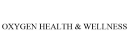 OXYGEN HEALTH & WELLNESS trademark
