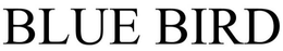 BLUE BIRD trademark
