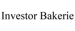 INVESTOR BAKERIE trademark