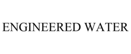 ENGINEERED WATER trademark