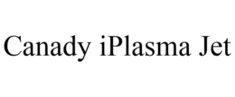 CANADY IPLASMA JET trademark