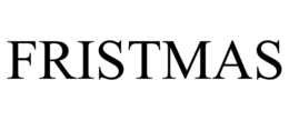 FRISTMAS trademark