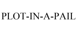 PLOT-IN-A-PAIL trademark