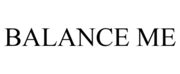 BALANCE ME trademark