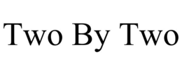 TWO BY TWO trademark