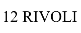 12 RIVOLI trademark