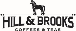HILL & BROOKS COFFEES & TEAS trademark