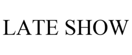 LATE SHOW trademark