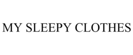 MY SLEEPY CLOTHES trademark
