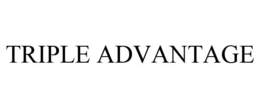 TRIPLE ADVANTAGE trademark