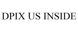 DPIX US INSIDE trademark