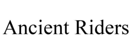 ANCIENT RIDERS trademark