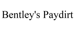 BENTLEY'S PAYDIRT trademark
