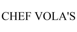 CHEF VOLA'S trademark