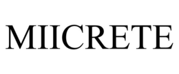 MIICRETE trademark