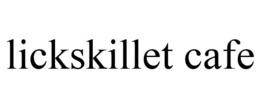 LICKSKILLET CAFE trademark