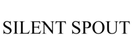 SILENT SPOUT trademark