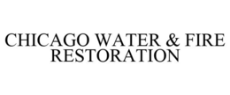 CHICAGO WATER & FIRE RESTORATION trademark