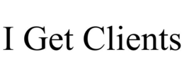 I GET CLIENTS trademark
