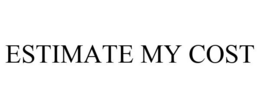 ESTIMATE MY COST trademark