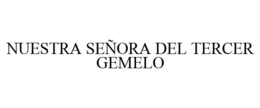 NUESTRA SEÑORA DEL TERCER GEMELO trademark
