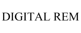 DIGITAL REM trademark