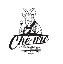 CHE-VRE THE WORLD'S FINEST CHEESE HOUSE EST. 2019 trademark