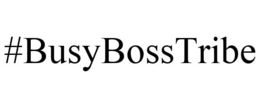 #BUSYBOSSTRIBE trademark