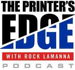 THE PRINTER'S EDGE WITH ROCK LAMANNA PODCAST trademark