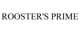 ROOSTER'S PRIME trademark