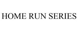 HOME RUN SERIES trademark