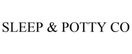 SLEEP & POTTY CO trademark