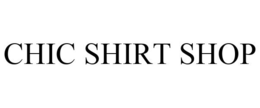 CHIC SHIRT SHOP trademark