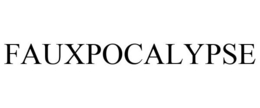 FAUXPOCALYPSE trademark