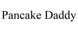 PANCAKE DADDY trademark