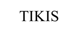 TIKIS trademark
