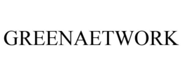 GREENAETWORK trademark