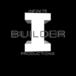 I INFINITE BUILDER PRODUCTIONS trademark